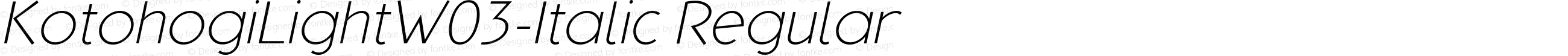 Kotohogi Light W03 Italic