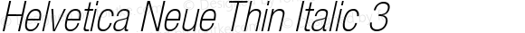 Helvetica Neue Thin Italic 3