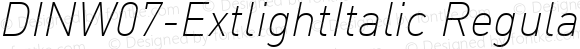 DINW07-ExtlightItalic Regular