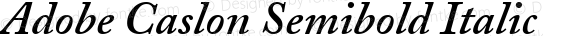 Adobe Caslon Semibold Italic