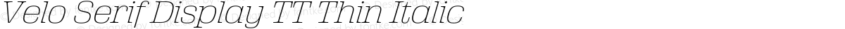 Velo Serif Display TT Thin Italic