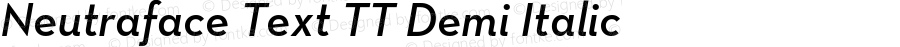 Neutraface Text TT Demi Italic Version 2.000 2004; ttfautohint (v0.9)