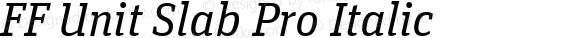 FF Unit Slab Pro Italic