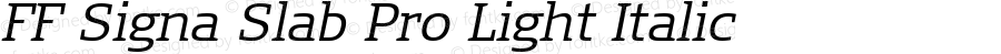 FF Signa Slab Pro Light Italic