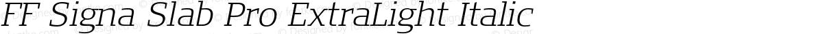 FF Signa Slab Pro ExtraLight Italic