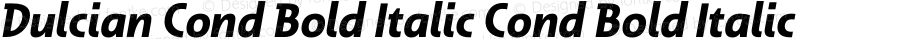 Dulcian Cond Bold Italic Cond Bold Italic Version 1.000