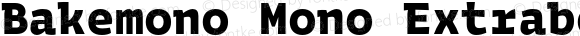 Bakemono Mono Extrabold