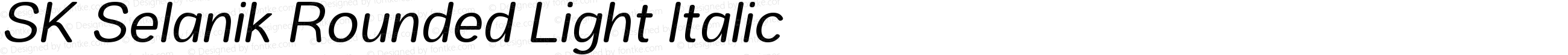 SK Selanik Rounded Light Italic