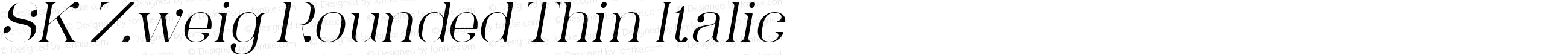 SK Zweig Rounded Thin Italic