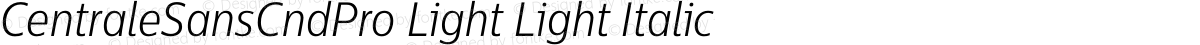 CentraleSansCndPro Light Light Italic