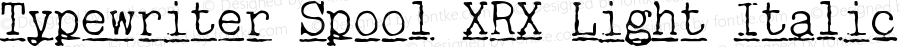 TypewriterSpoolXRXLt-Italic