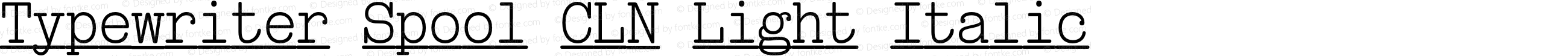 TypewriterSpoolCLNLt-Italic