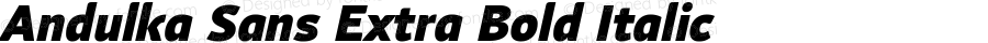 Andulka Sans Extra Bold Italic Version 1.000 2021 | web-ttf