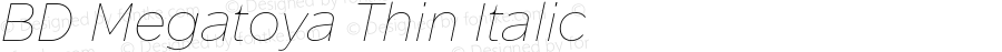 BD Megatoya Thin Italic