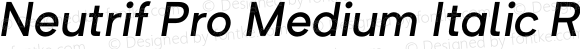 Neutrif Pro Medium Italic Regular
