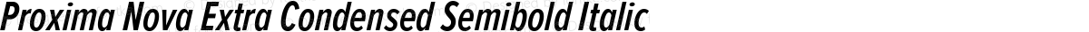 Proxima Nova Extra Condensed Semibold Italic