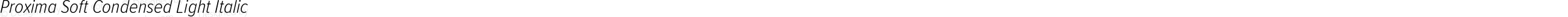 Proxima Soft Condensed Light Italic