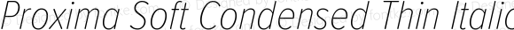 Proxima Soft Condensed Thin Italic