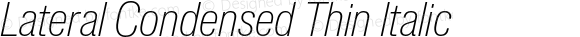 Lateral Condensed Thin Italic