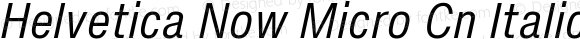 Helvetica Now Micro Cn Italic