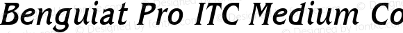 Benguiat Pro ITC Medium Condensed Italic