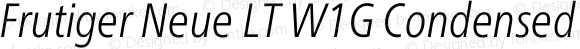 Frutiger Neue LT W1G Condensed Light Italic