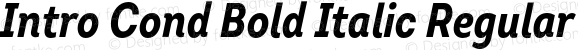 Intro Cond Bold Italic Regular