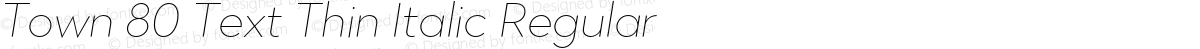 Town 80 Text Thin Italic Regular