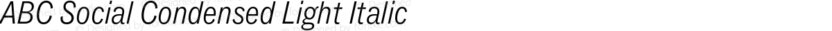 ABC Social Condensed Light Italic