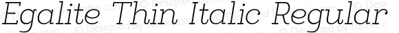 Egalite Thin Italic Regular