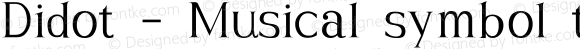 Didot - Musical symbol type Regular