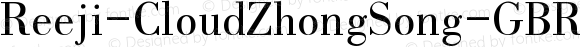 Reeji-CloudZhongSong-GB Regular Version 1.0 www.reeji.com QQ:2770851733 Mail:Reejifont@outlook.com REEJI Shang hai Rui Xian Creative Design Co., Ltd.