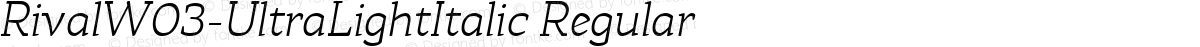 RivalW03-UltraLightItalic Regular