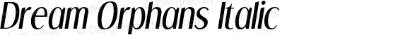 Dream Orphans Italic