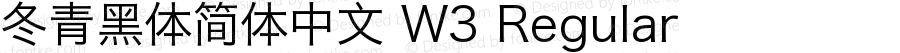 冬青黑体简体中文 W3 Regular Version 3.10