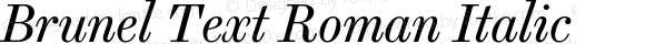 Brunel Text Roman Italic