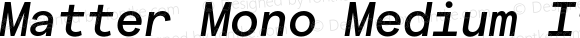 Matter Mono Medium Italic