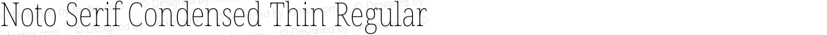 Noto Serif Condensed Thin Regular