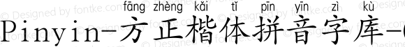 Pinyin-方正楷体拼音字库-01 Regular Pinyin-方正楷体拼音字库-01