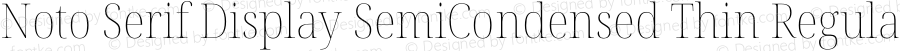 Noto Serif Display SemiCondensed Thin Regular