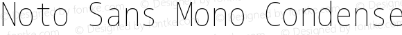 Noto Sans Mono Condensed Thin Regular