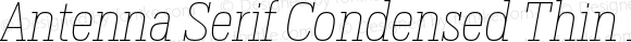 AntennaSerifCond Thin Italic