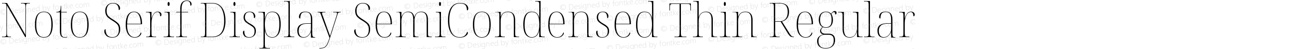 Noto Serif Display SemiCondensed Thin Regular