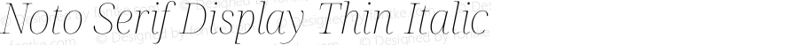 Noto Serif Display Thin Italic