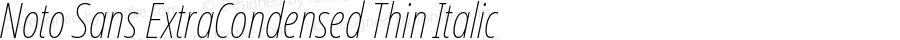 Noto Sans ExtraCondensed Thin Italic