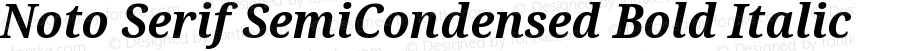 Noto Serif SemiCondensed Bold Italic