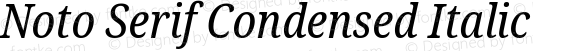 Noto Serif Condensed Italic