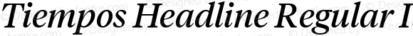 Tiempos Headline Regular Italic