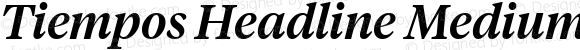 Tiempos Headline Medium Italic