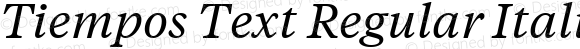 Tiempos Text Regular Italic